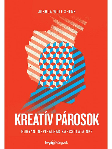 Joshua Wolf Shenk: Kreatív párosok - Hogyan inspirálnak kapcsolataink?